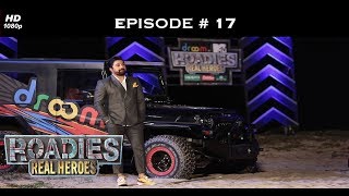 Roadies Real Heroes - Full Episode 17 - Sandeep Lashes At Tarun