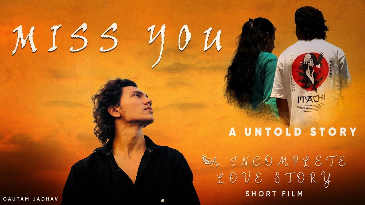 Miss You A Untold Story Short Film Gautam Jadhav sakshi