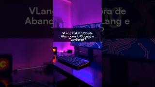 Vlang 0.4.9 Hora De Abandonar O Golang E Typescript?