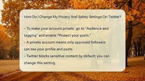 How Do I Change My Privacy And Safety Settings On Twitter? - Everyday-Networking