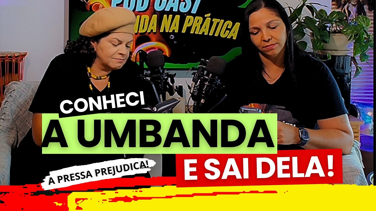 A UMBANDA NÃO É ISSO QUE TE CONTARAM! ENTENDA PORQUE! Patricia & Beth