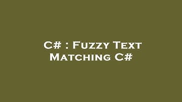 C# : Fuzzy Text Matching C#