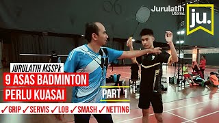 Latihan Asas Badminton - PART 1