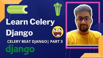 Django Celery Beat | Periodic Task from Django admin Panel | Django Celery Tutorial