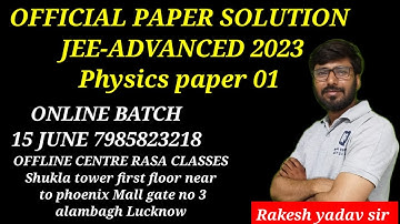 #jeeadvanced2023  official paper 1 solution physics by Rakesh yadav sir Lucknow