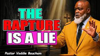 ⚠️ Christians — What Does the BIBLE Really Say About the RAPTURE? | Voddie Baucham Sermons