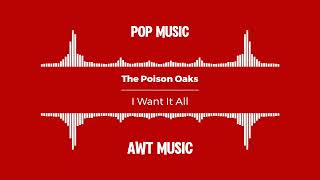 The Poison Oaks - I Want It All