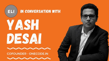 ELI - 133 | Yash Desai (Co-Founder at Onecode.in - Building Distribution for Bharat)