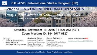 Details 2027 Spring CAU GSIS ISP Admission Info Session Update