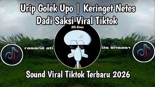 URIP GOLEK UPO | KERINGET NETES DADI SAKSI VIRAL TIKTOK TERBARU YANG DI CARI