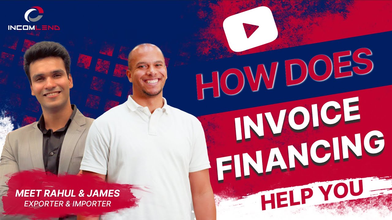 How Invoice Financing helped Rahul (exporter) and James (importer) in their trade.