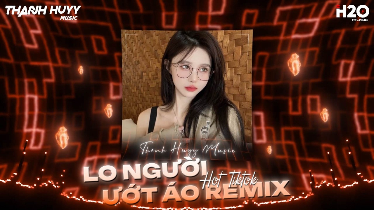 Hỏi Thế Gian Ơi Tại Sao Mãi Lo Người Em Ướt Áo Remix - Lo Người Ướt Áo Remix, Trả Cho Anh Remix