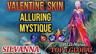 Gameplay Silvanna Alluring Mystique | New Valentine Skin [ Top 1 Global Silvanna ] RED Mirai - MLBB