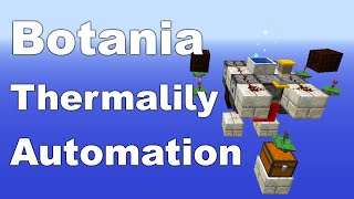 Botania Automatic Thermalily Mana Production