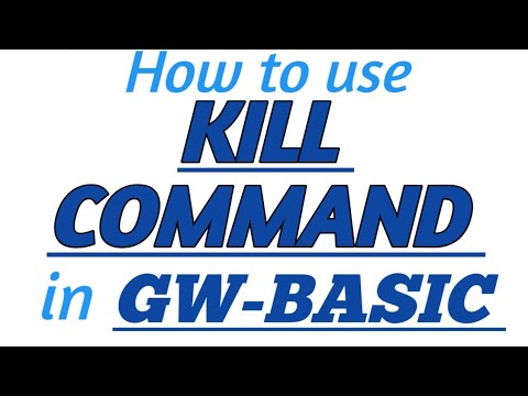 KILL COMMAND in GW-BASIC with Practical Example in GW-BASIC