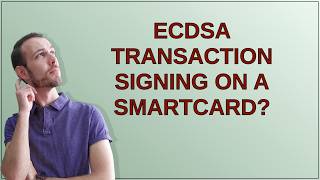 Bitcoin: ECDSA transaction signing on a smartcard?