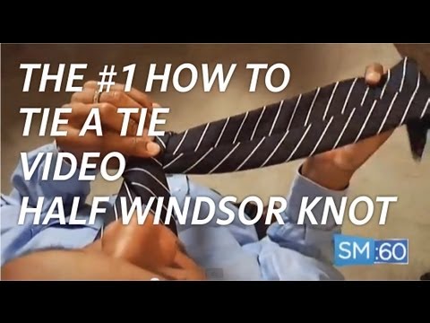 The #1 How To Tie A Tie Video - Half Windsor Knot (Style Minute | Ep 021)