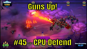 Guns Up! #45 - CPU Defend