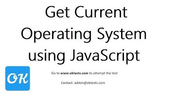 How to Get Operating System Name in JavaScript or Detect Mobile OS using JavaScript - OKTESTS.COM