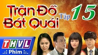 THVL | Trận đồ bát quái - Tập 15