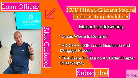 HUD FHA 203K Loans Manual Underwriting Guidelines