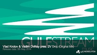 Vlad Krotov & Vadim Dvihay pres. 2V - Drop (Original Mix)