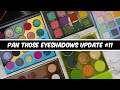 Pan Those Eyeshadows UPDATE 11 | LAST UPDATE OF THE YEAR