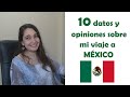 10 datos y opiniones sobre mi viaje a mxico