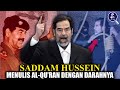 ANAK YANG TIDAK DIHARAPKAN?? Inilah Biografi dan Fakta Menakjubkan Saddam Hussein Presiden Irak Ke-5