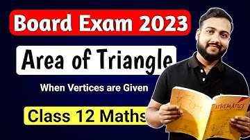Find the Area of a Triangle Using Integration: Board Class 12 Maths Solution with Vertex Coordinates