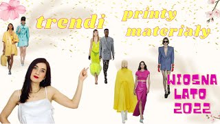 TRENDI PRINTY i MATERIAŁY ss22 | co będzie modne wiosną latem 2022 | trendy wiosna lato 2022