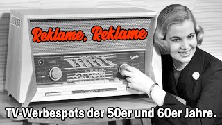 Reklame! Reklame! Werbespots der 50er und 60er Jahre (Aus dem Retroarchiv).