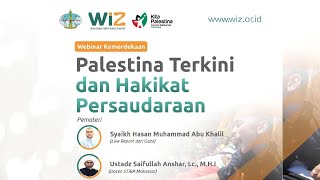 WIZ Webinar Kemerdekaan | Palestina Terkini dan Hakikat Persaudaraan