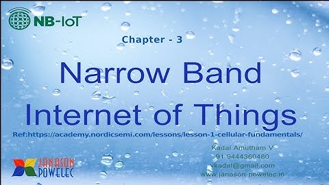 Narrow Band  Internet of Things - NB-IoT - Video 3