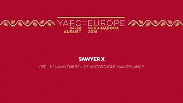 SawyerX: Perl 5 24 and the Zen of Motorcycle Maintenance‎ - YAPC::Europe 2016