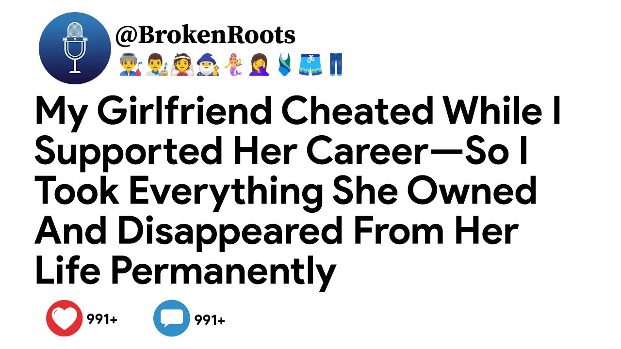 My Girlfriend Cheated While I Supported Her Career—So I Took Everything She Owned And...