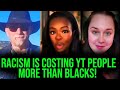 YT People CONFESS being AFRAID That They Can No Longer AFFORD RACISM/RACISM IS SUPER EXPENSIVE
