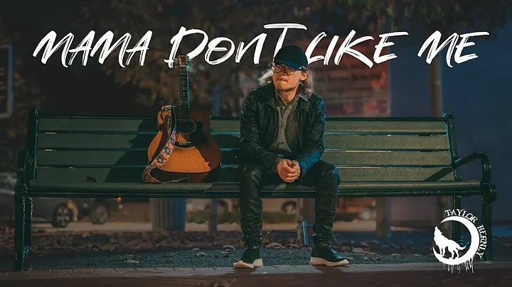 Taylor Hernly - Mama Don't Like Me (Official Music...