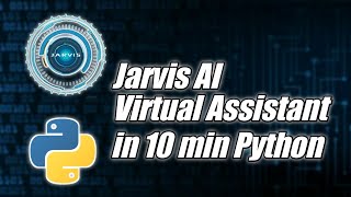 How to create your AI Virtual Assistant using Python in 50 lines 10 min