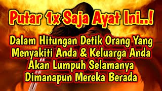 PUTAR 1X SAJA AYAT INI❗Agar Orang Yang Dzolim Terkena Karma & Azab Dari Allah❗