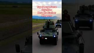 Top 5 Military Countries without Nuclear Weapons#usmilitarycombat #military #topweapons #viralshorts