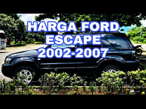 Harga Ford  escape  2002 2003 2004 2005 2006 2007 YouTube