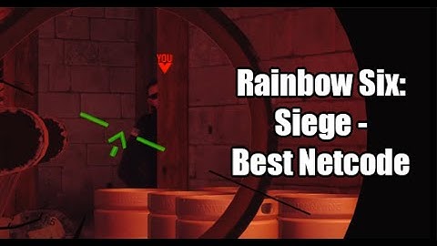 Rainbow Six: Siege - Best Netcode