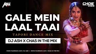 Gale Mein Laal Taai (Tapori Dance Mix) DJ Ash x Chas In The Mix | Salman Khan, Madhuri Dixit | DS14