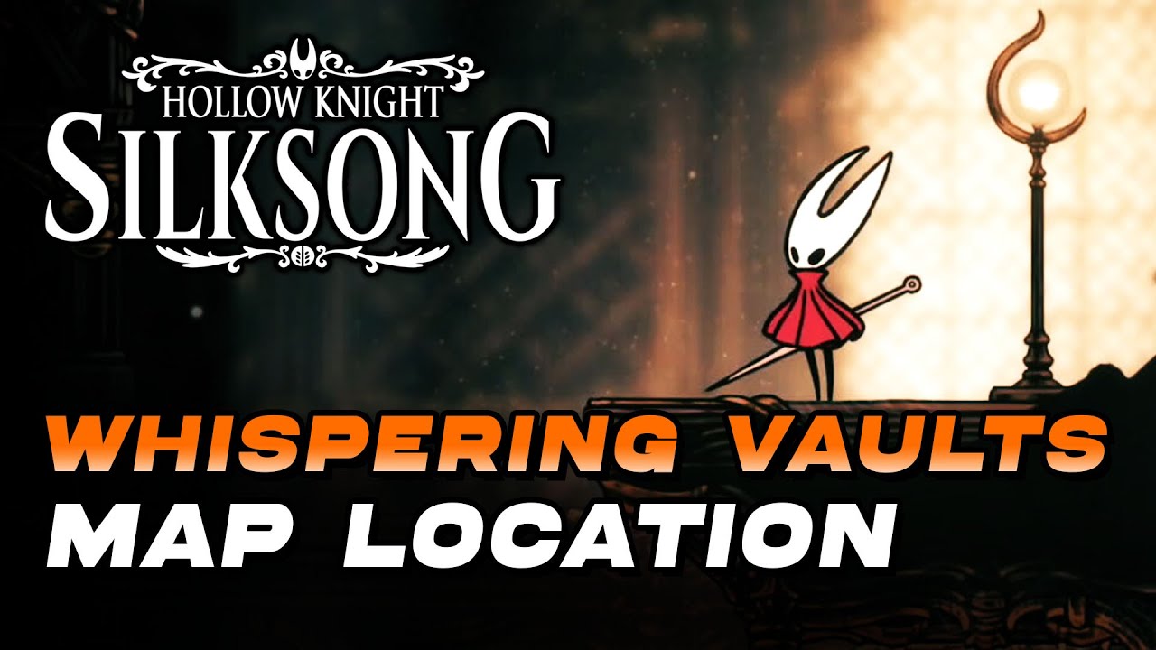 Hollow Knight: Silksong - Whispering Vaults Map Location
