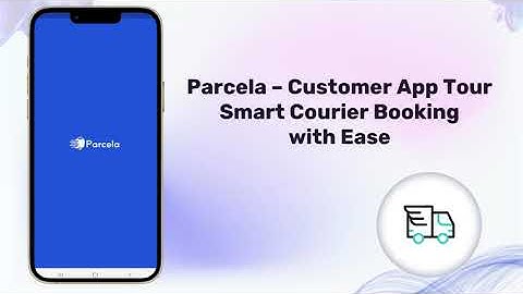 Parcela Flutter Logistic Order Delivery Tracking App By APPTech Mobile Solutions