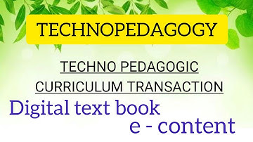 Techno pedagogic curriculum transaction materials||digital text book||e-content||BEd mathematics