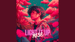 Light It Up x Rise (Thereon Remix)