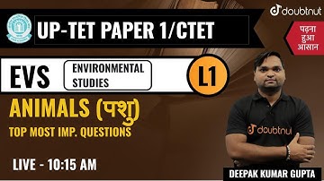 Crack UP-TET/CTET Exam | Animals (पशु) - L1 | Top most imp. Questions | EVS | DK Gupta SIr |