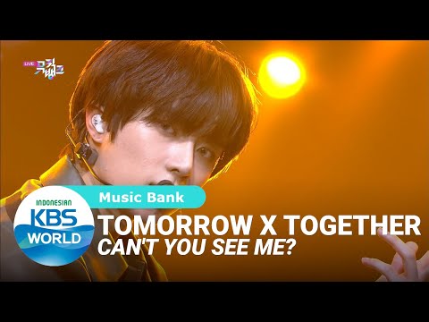 TOMORROW X TOGETHER - Can't You See Me? (세계가 불타버린 밤 우린...) [Music Bank/29-05-2020][SUB INDO]